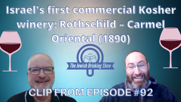 Israel’s First Commercial Kosher Winery: Carmel [clip from ep. 92]