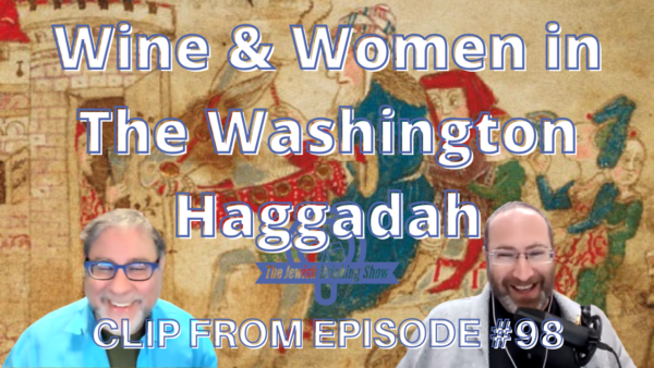 Wine & Women in The Washington Haggadah