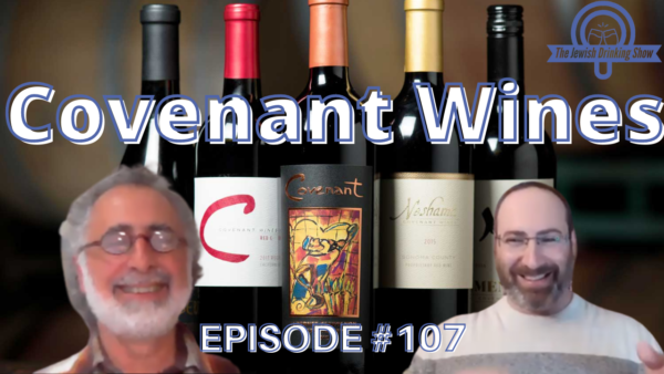 Covenant Wines featuring Jeff Morgan [Episode 107 of The Jewish Drinking Show]