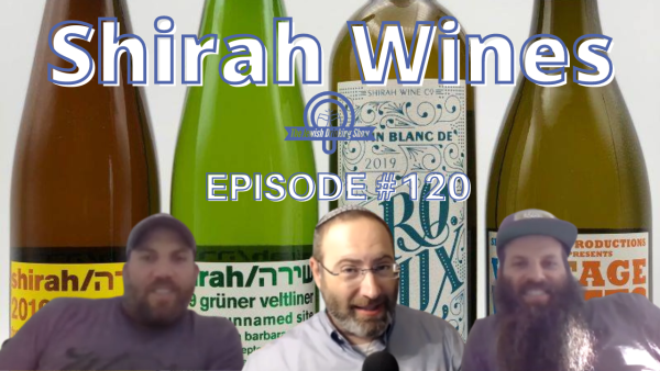 Shirah Wines, Featuring Shimon and Gabriel Weiss [The Jewish Drinking Show, Episode #120]