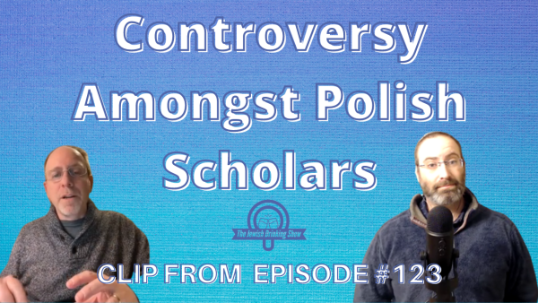 Controversy Amongst Polish Scholars [Clip From Ep. 123 Of The Jewish Drinking Show]