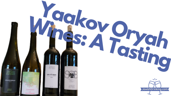 Yaakov Oryah Wines: A Tasting [Video]