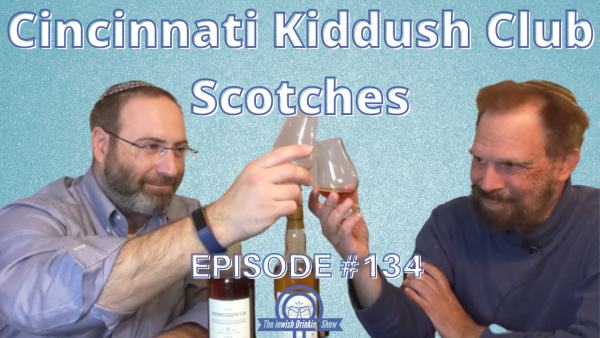 Cincinnati Kiddush Club Scotches, featuring Yossi Francus [episode 134 of The Jewish Drinking Show]