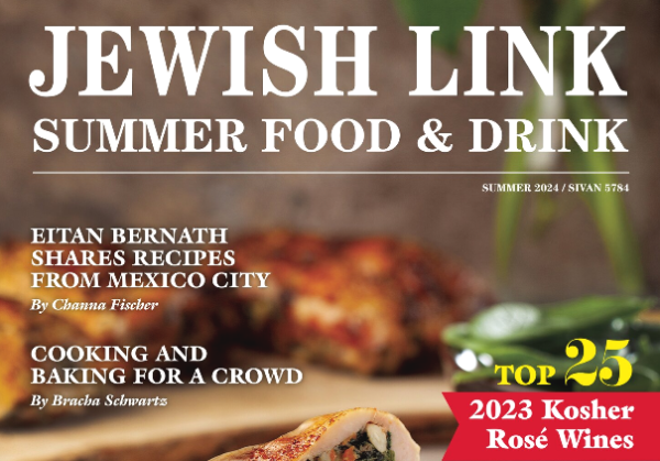 Jewish Link Publishes Third Annual Summer Food & Wine Issue