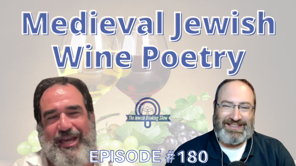 Medieval Jewish Wine Poetry, featuring Prof. Ronnie Perelis [The Jewish Drinking Show, Episode #180]