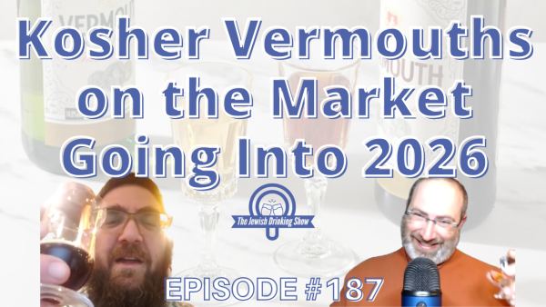 Kosher Vermouths on the Market Going Into 2026, featuring Mendy Mark [The Jewish Drinking Show, episode #187]