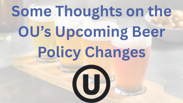 Some Thoughts on the OU’s Upcoming Beer Policy Changes [Video Essay]