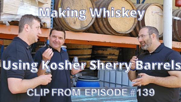 Making Whiskey Using Kosher-Certified Sherry Barrels [Clip from The Jewish Drinking Show]