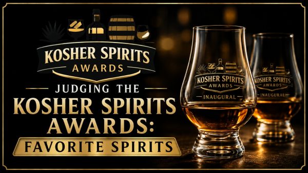 Judging the Inaugural Kosher Spirits Awards: Favorite Products [Video]