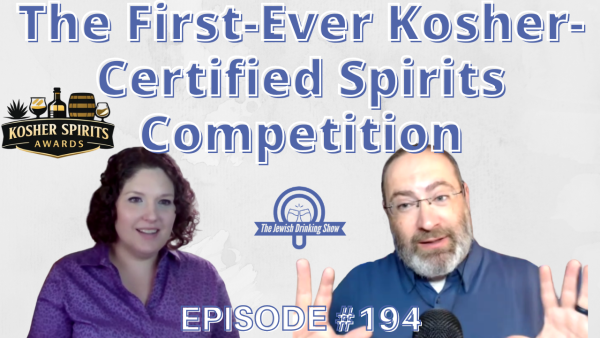 The First-Ever Kosher-Certified Spirits Competition, Featuring Maggie Kimberl [The Jewish Drinking Show, Episode #194]